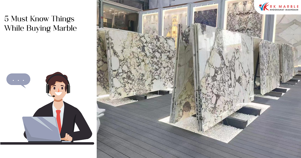 5 Must Know Things While Buying Marble