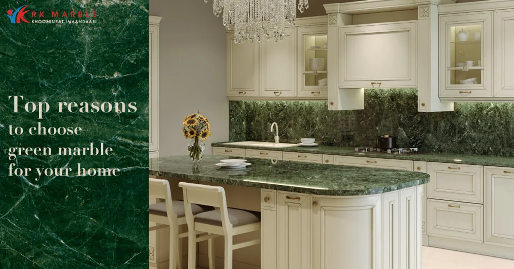 Top Reasons to Choose A Green Stone for Your Home - R K Marble Blog